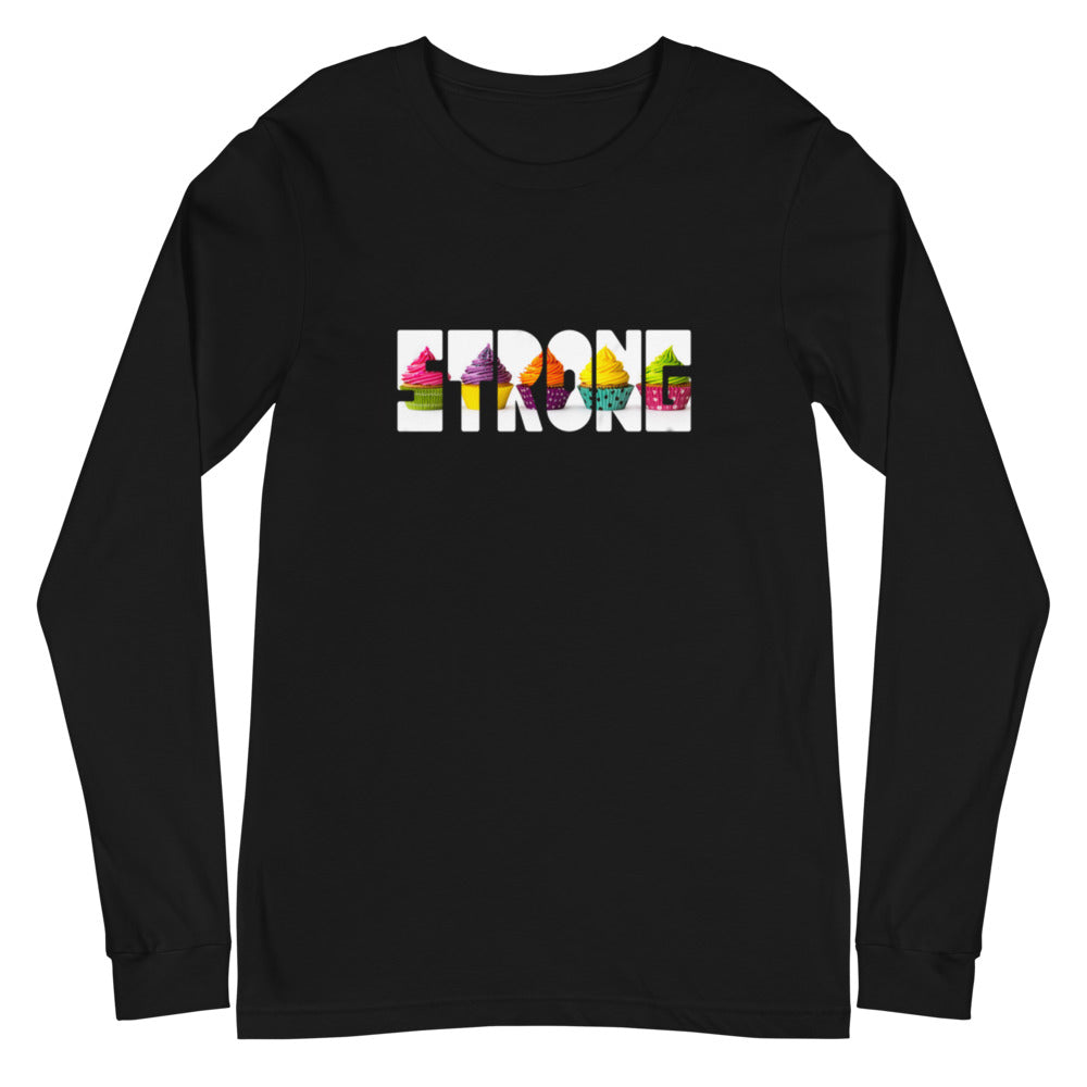Cupcake Strong Unisex Long Sleeve Tee